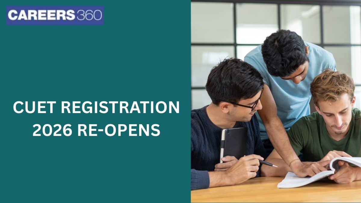 CUET UG 2026 Registration (Re-opened): Direct Link to Apply @cuet.nta.nic.in